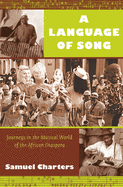 A Language of Song: Journeys in the Musical World of the African Diaspora