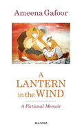 A Lantern In The Wind: A Fictional Memoir