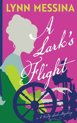 A Lark's Flight: A Verity Lark Mystery - Messina, Lynn