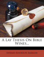 A Lay Thesis on Bible Wines