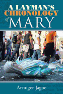 A Layman's Chronology of Mary