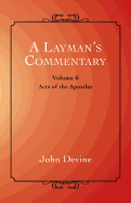 A Layman's Commentary: Acts of the Apostles