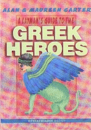 A Layman's Guide to the Greek Heroes