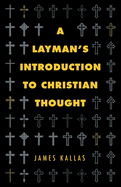 A Layman's Introduction to Christian Thought