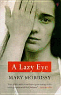 A Lazy Eye - Morrissy, Mary