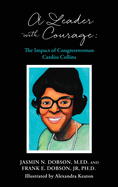 A Leader with Courage: The Impact of Congresswoman Cardiss Collins