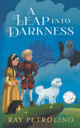 A Leap into Darkness: A Middle Grade Fantasy Adventure