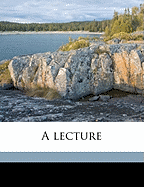 A Lecture Volume 1
