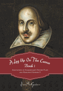 A Leg Up on the Canon, Book 1: Adaptations of Shakespeare's History Plays and Marlowe's Edward II