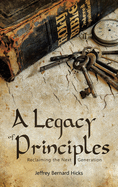 A Legacy of Principles: Reclaiming the Next Generation
