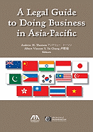 A Legal Guide to Doing Business in the Asia-Pacific