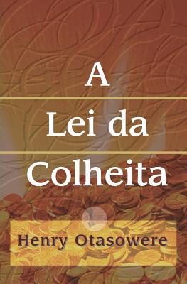 A Lei Da Colheita - Otasowere, Henry