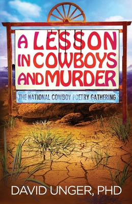 A Lesson in Cowboys and Murder - Unger, David, PhD