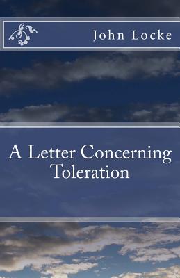 A Letter Concerning Toleration - Locke, John