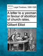 A Letter to a Yeoman in Favour of Abolition of Church Rates