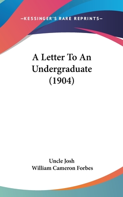A Letter to an Undergraduate (1904) - Uncle Josh, and Forbes, William Cameron