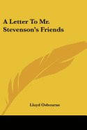 A Letter To Mr. Stevenson's Friends