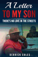 A Letter to My Son: There's No Love in the Streets