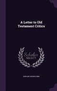 A Letter to Old Testament Critics