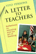 A Letter to Teachers: Reflections on Schooling and the Art of Teaching