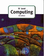 'A' Level Computing (5th Edition)