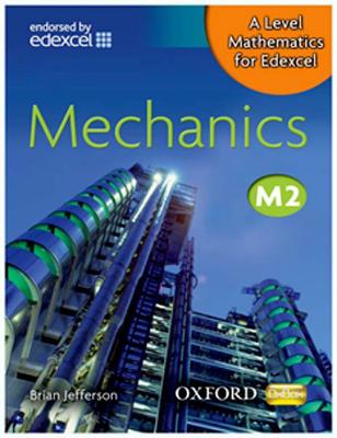 A Level Mathematics for Edexcel: Mechanics M2 - Jefferson, Brian