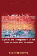A Lexicon of Terror: Argentina and the Legacies of Torture, Revised and Updated with a New Epilogue