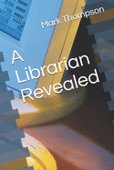 A Librarian Revealed