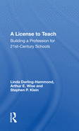 A License to Teach: Building a Profession for 21st Century Schools