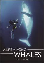 A Life Among Whales - Bill Haney