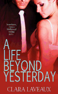 A Life Beyond Yesterday