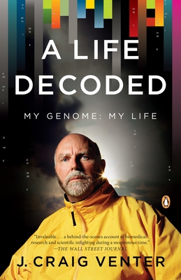 A Life Decoded: My Genome: My Life - Venter, J Craig