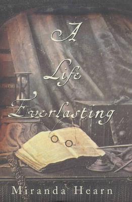 A Life Everlasting - Hearn, Miranda