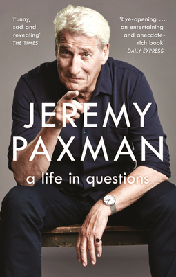 A Life in Questions - Paxman, Jeremy