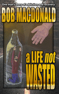 A Life Not Wasted