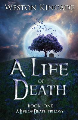 A Life of Death - Matthews, Mark (Introduction by), and Kincade, Weston