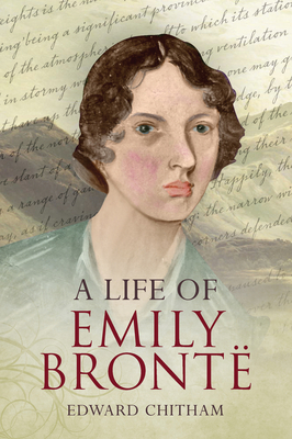 A Life of Emily Bront - Chitham, Edward