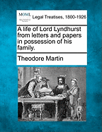 A Life of Lord Lyndhurst from Letters and Papers in Possession of His Family