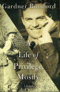 A Life of Privilege, Mostly