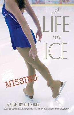 A Life on Ice - Baker, Bill