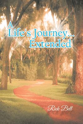 A Life's Journey... Extended - Bell, Rick