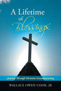 A Lifetime of Blessings: Journey Through Christian Grandparenting