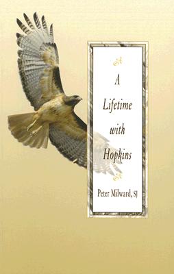 A Lifetime with Hopkins - Milward, Peter, S.J.