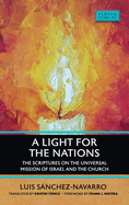 A Light for the Nations: The Scriptures on the Universal Mission of Israel and the Church