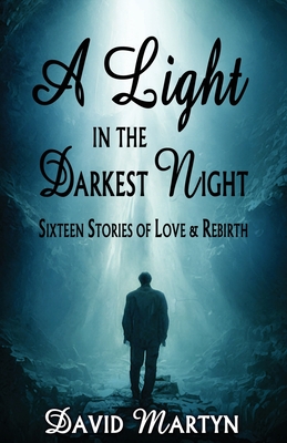 A Light in the Darkest Night - Martyn, David