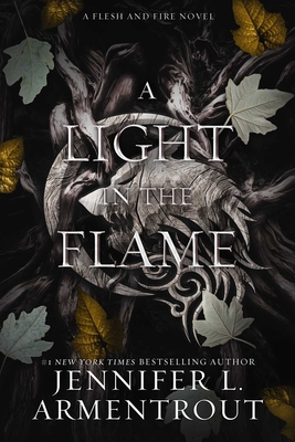 A Light in the Flame: A Flesh and Fire Novel - Armentrout, Jennifer L