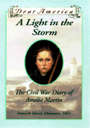 A Light in the Storm: The Civil War Diary of Amelia Martin
