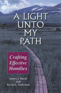 A Light Unto My Path: Crafting Effective Homilies