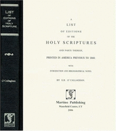 A List of Editions of the Holy Scriptures and Parts Thereof: Printed in America Previous to 1860