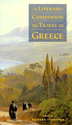 A Literary Companion to Travel in Greece - Stoneman, Richard (Editor)